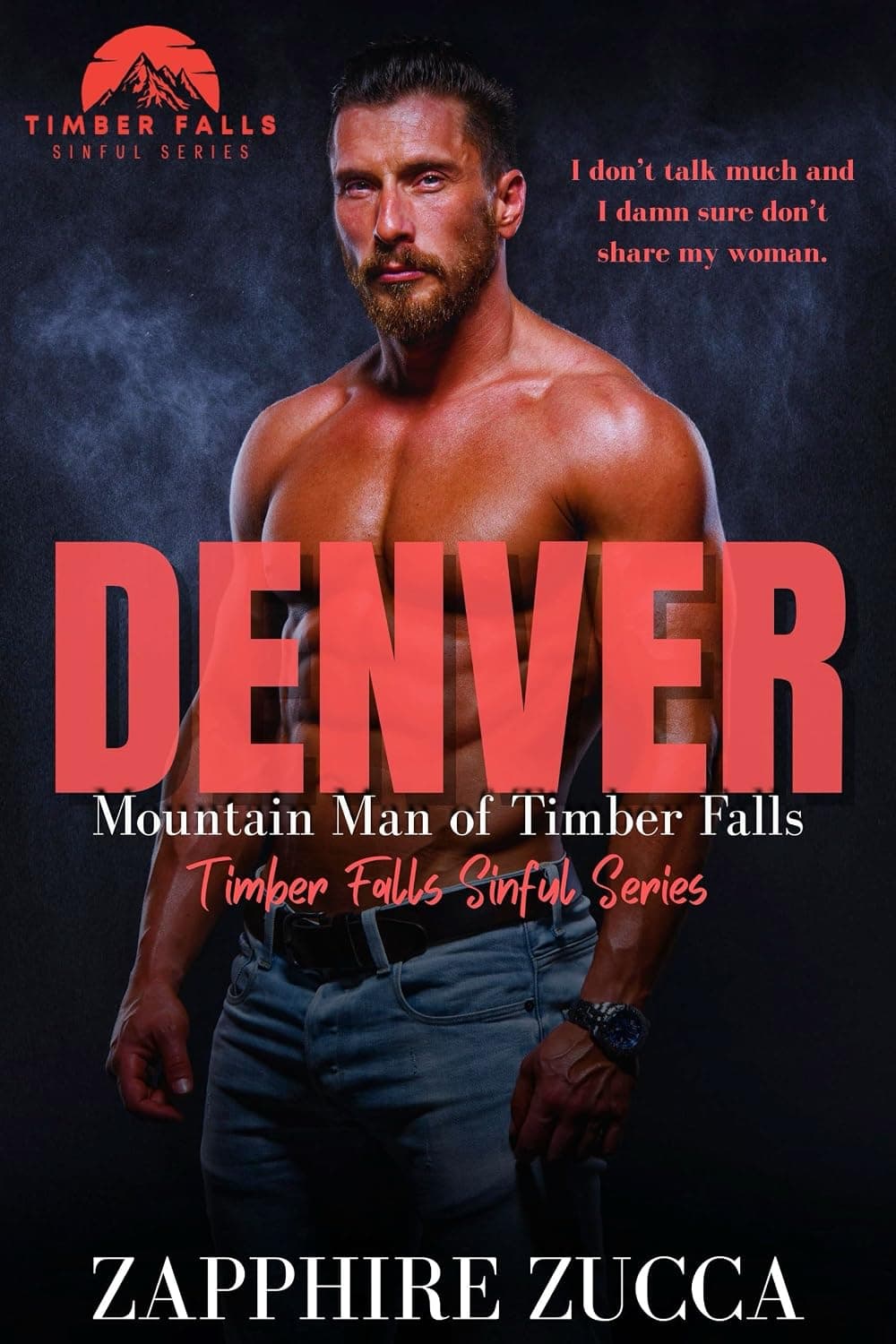 DENVER: Mountain Man of Timber Falls (TIMBER FALLS SINFUL SERIES Book 2)